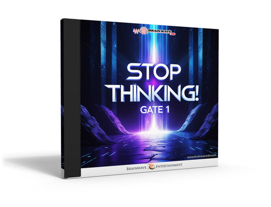 Gate 1: Stop Thinking!