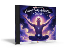 Gate 19: Astral Body Activation