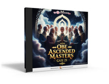 Gate 21: OBE With Ascended Masters