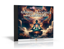 Grand Canyon’s Heartbeat – Daylight Vol. 2