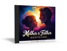 Mother & Father Meditation