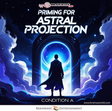 Priming For Astral Projection - Condition A
