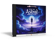 Stay In Astral Projection - Condition B